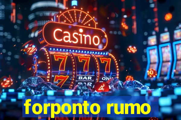 forponto rumo